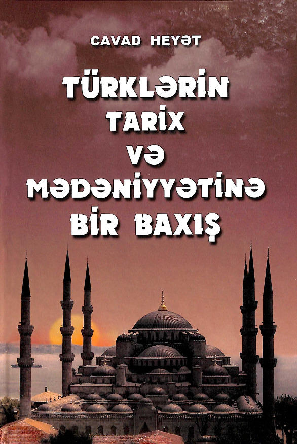 Türklərin Tarix Və Mədəniyətinə Bir Baxış - Cavad Heyət